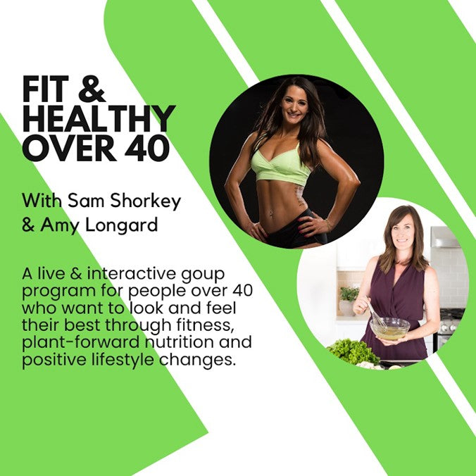 "Fit & Healthy Over 40" Group Coaching with Sam and Amy