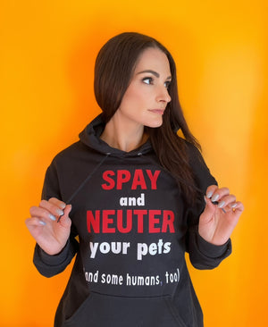 Spay and Neuter Your Pets Hoodie